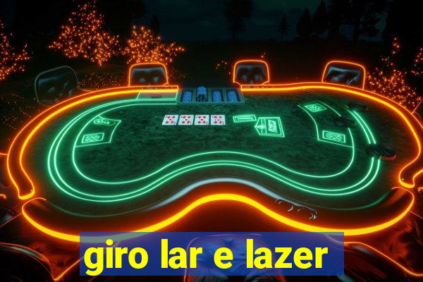 giro lar e lazer